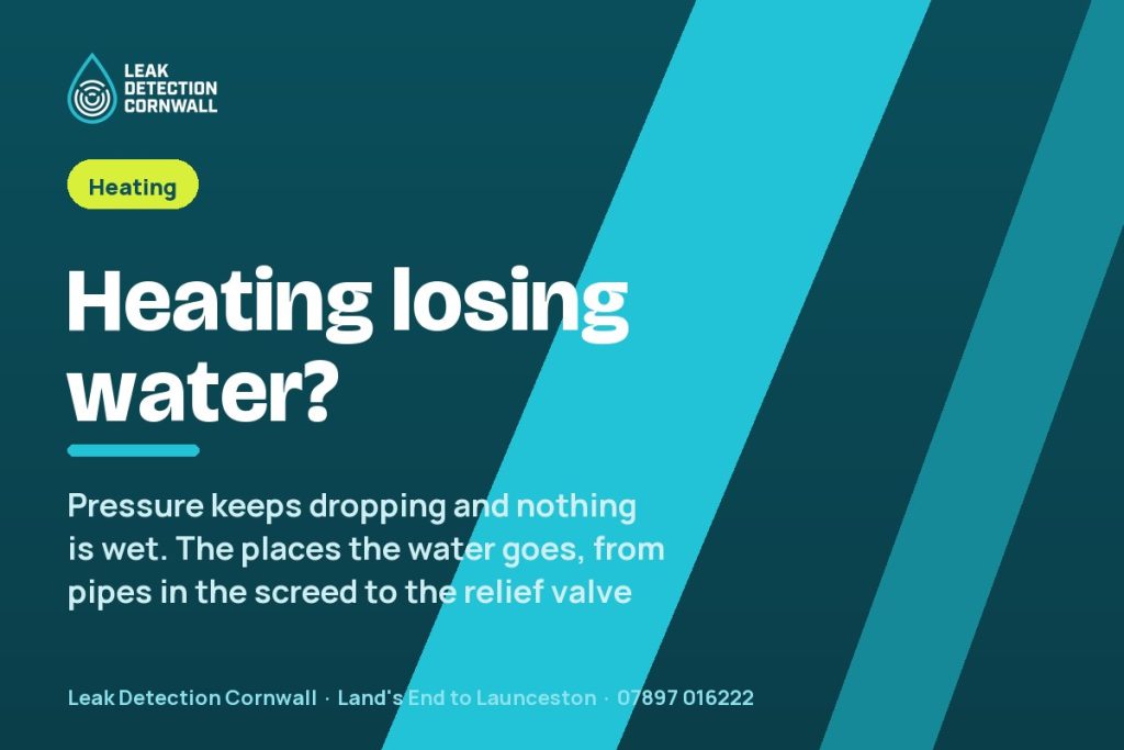 Central Heating Losing Water With No Visible Leak: Where It Is Going | Leak Detection Cornwall