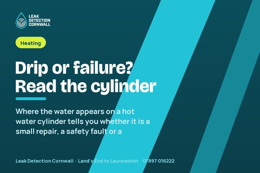 Hot Water Cylinder Dripping or Leaking: Causes and What to Do | Leak Detection Cornwall