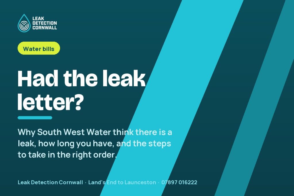 Had a Leak Letter From South West Water? What It Means and What to Do Next | Leak Detection Cornwall