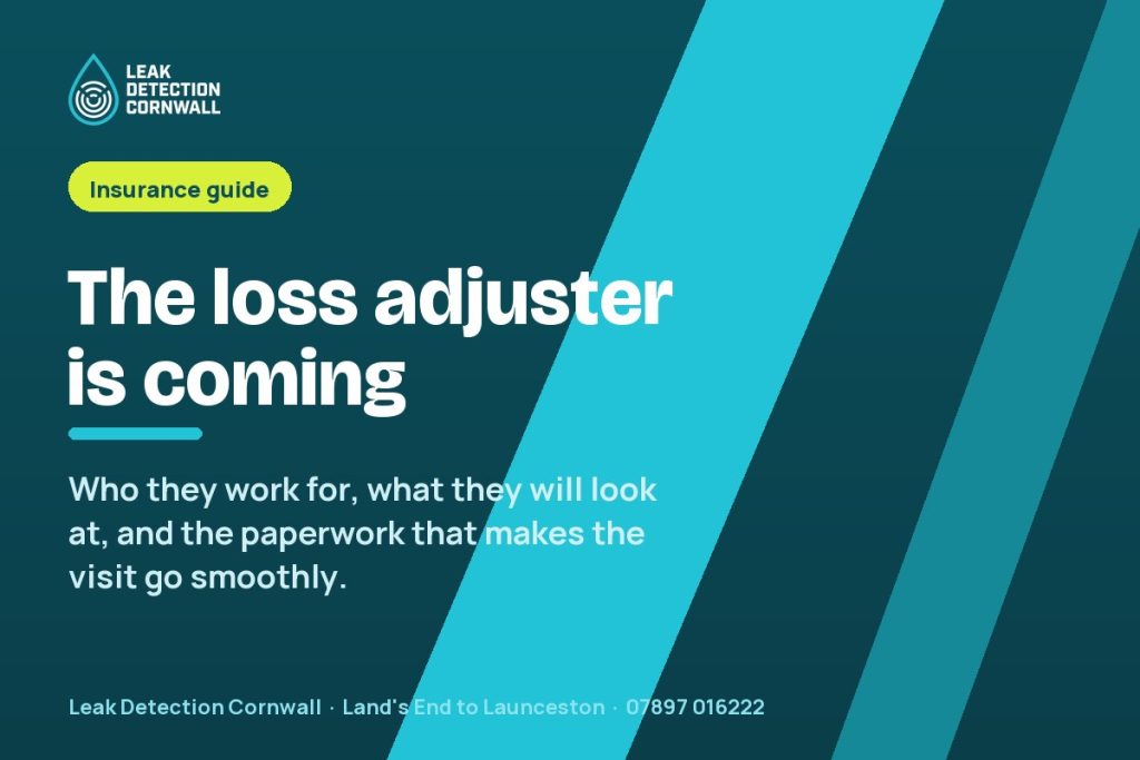 The Loss Adjuster Is Coming: What They Look For After a Water Leak | Leak Detection Cornwall