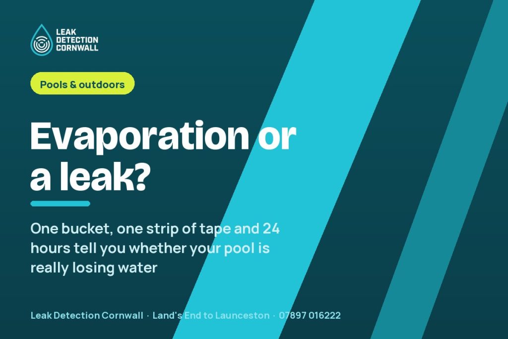 Pool Losing Water: Evaporation or a Leak? The Bucket Test | Leak Detection Cornwall