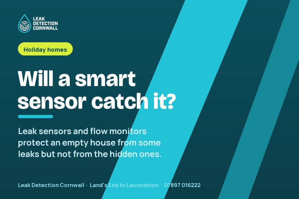 Smart Leak Detectors for a Second Home: What They Catch and What They Miss | Leak Detection Cornwall