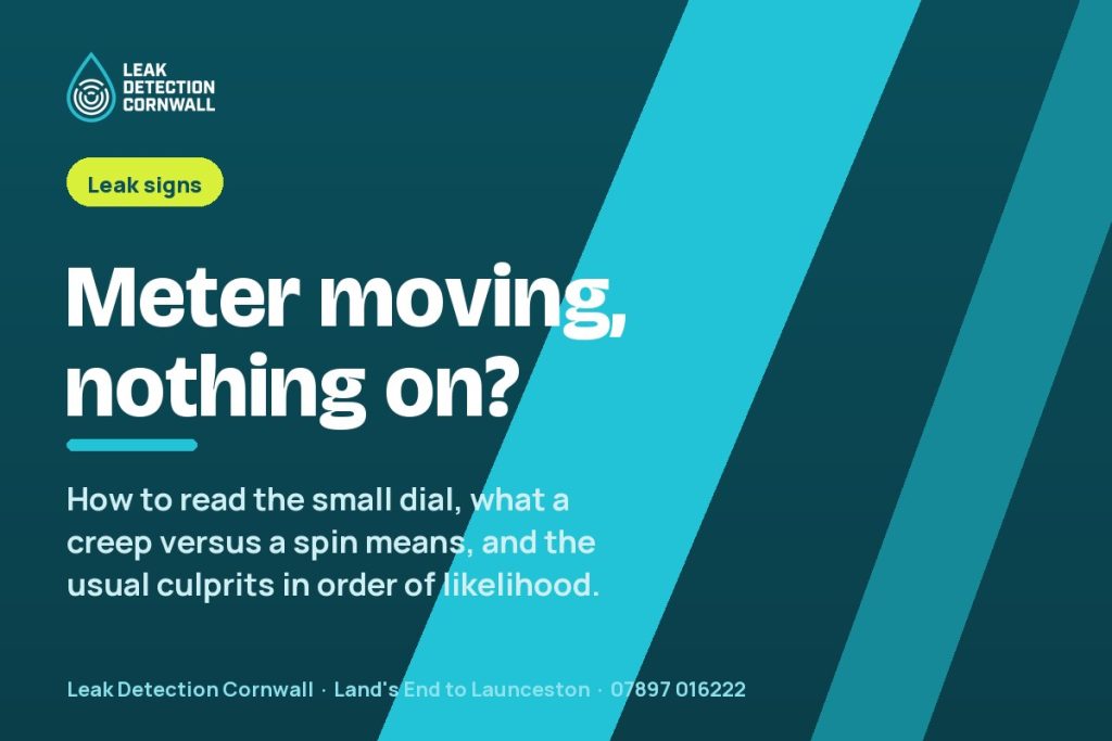 My Water Meter Keeps Moving When Nothing Is On | Leak Detection Cornwall